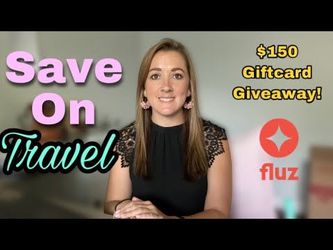 How to Save Money on Travel! HUGE Fluz Giveaway! Money Saving Tips