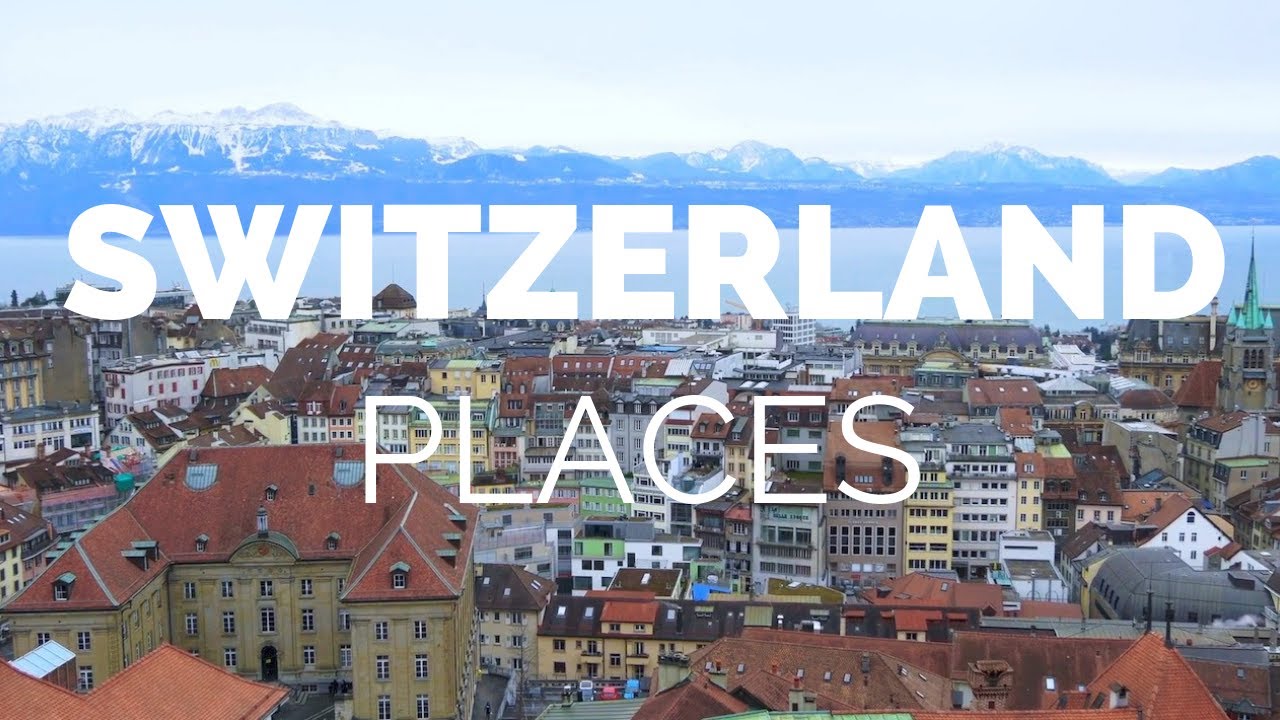 10 Best Places to Visit in Switzerland Travel Video