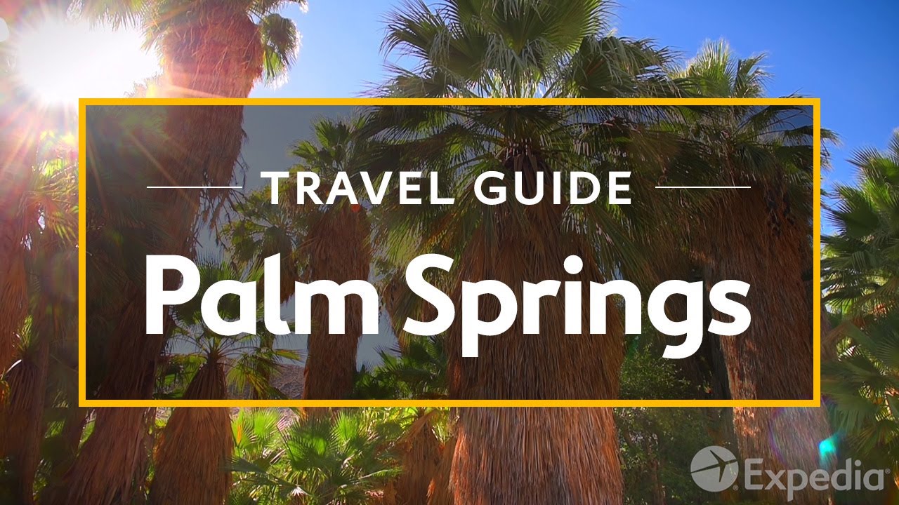 Palm Springs Vacation Travel Guide